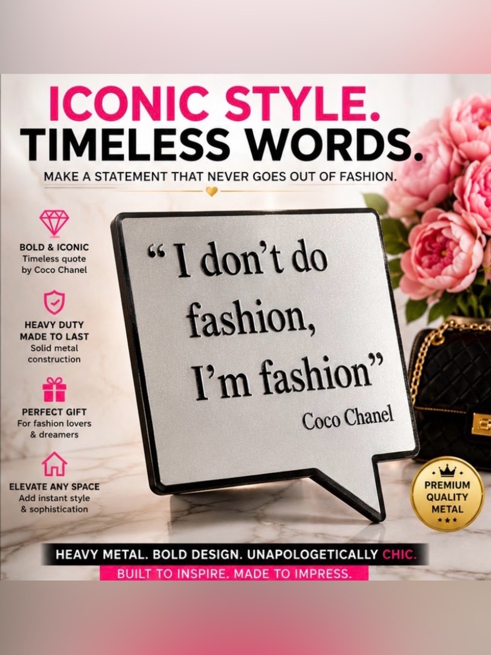 COCO CHANEL “I DONT DO FASHION, I AM FASHION” thick METAL SIGN NWT